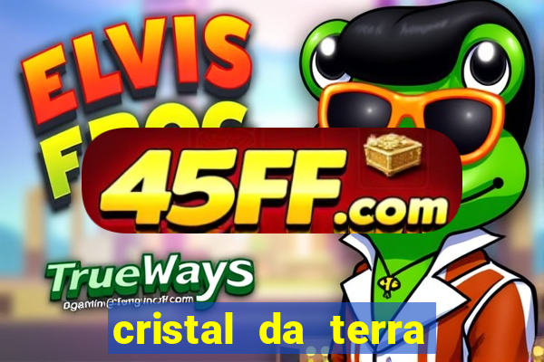 cristal da terra stardew valley
